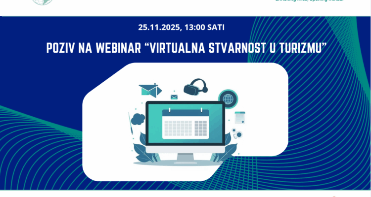 Poziv na webinar: Virtualna stvarnost u turizmu – 25. 11. 2025.